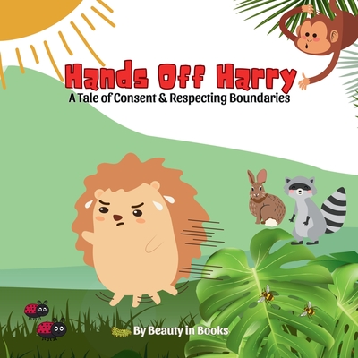 Hands Off Harry: A Tale of Consent & Respecting Boundaries - Beauty in Books