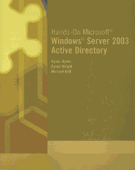 Hands-On Microsoft Windows Server 2003 Active Directory