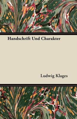 Handschrift Und Charakter - Klages, Ludwig