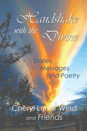 Handshake With the Divine: Stories, Messages and Poetry