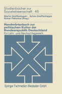 Handwrterbuch zur politischen Kultur der Bundesrepublik Deutschland: Ein Lehr- und Nachschlagewerk