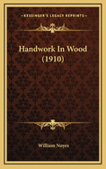 Handwork in Wood (1910)