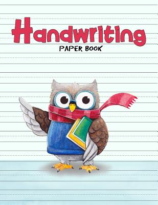 Handwriting Paper Book: Penmanship Practice Paper Notebook Writing Letters & Words with Dashed Center Line, Handwriting Hooked Learn, Handwriting Workbooks For Kids, 8.5" x 11" 100 Pages - Publishing, Narika