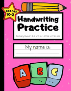 Handwriting Practice: Grades K-2 - Handwriting Workbook for Kids With Dotted Middle Line - 100 Pages - Hot Pink