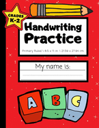 Handwriting Practice: Grades K-2 - Handwriting Workbook for Kids With Dotted Middle Line - 100 Pages - Red