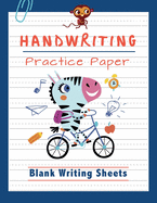 Handwriting Practice Paper: Blank Writing Sheets Notebook for Preschool and Kindergarten Kids Handwriting Printing Workbook (Ages 2-4, 3-5)