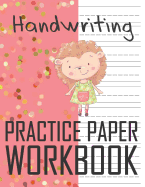 Handwriting Practice Paper Workbook: Primary Ruled With Dotted Midline For Preschoolers To 1st Grade - Hedgehog