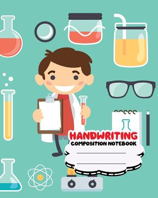 Handwriting Primary Composition Notebook, 8 X 10 Inch 200 Page, Scientist and Laboratory: Kids Composition Book Journal for Kindergarten First, 2nd, 3rd and 4th Grade - Library, Bb Book'n