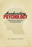 Handwriting Psychology: Personality Reflected in Handwriting