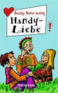 Handy-Liebe. ( Ab 12 J.).