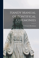 Handy Manual of Pontifical Ceremonies