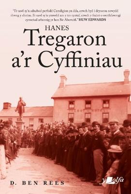 Hanes Tregaron a'r Cyffiniau - Rees, D. Ben