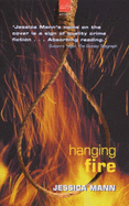 Hanging Fire - Mann, Jessica