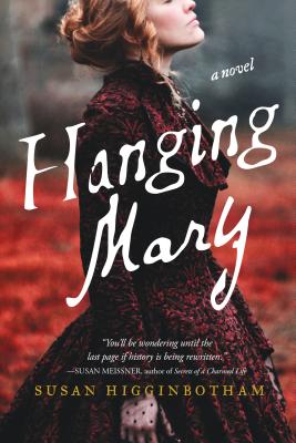 Hanging Mary - Higginbotham, Susan