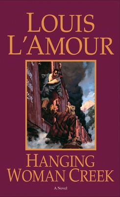 Hanging Woman Creek - L'Amour, Louis