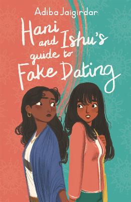 Hani and Ishu's Guide to Fake Dating - Jaigirdar, Adiba