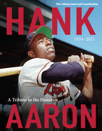 Hank Aaron: A Tribute to the Hammer 1934-2021