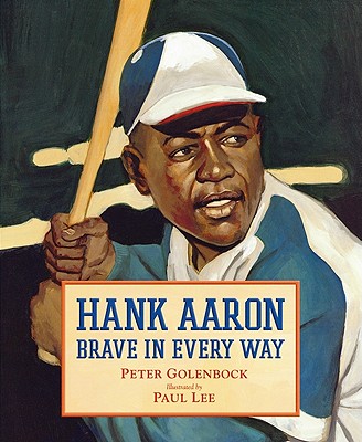 Hank Aaron: Brave in Every Way - Golenbock, Peter