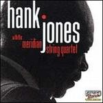 Hank Jones with the Meridian String Quartet