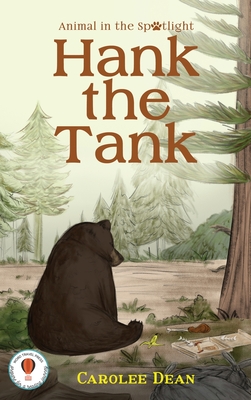 Hank the Tank: Animal in the Spotlight - Dean, Carolee