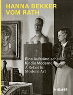 Hanna Bekker vom Rath (Bilingual edition): A Rebel for Modern Art