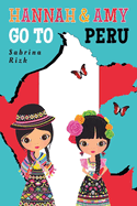 Hannah and Amy Go to Peru: Volume 1