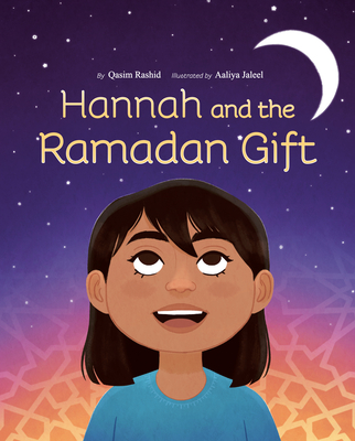 Hannah and the Ramadan Gift - Rashid, Qasim