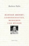 Hannah Arendt-Leidenschaften, Menschen und Bucher