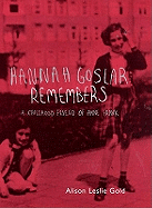 Hannah Goslar Remembers