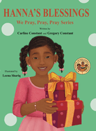 Hanna's Blessings: We Pray, Pray, Pray Series: Faith Prayerbook with Christian Values and Activities