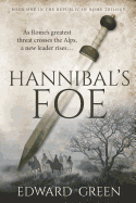 Hannibal's Foe: Book 1 in the Republic of Rome Trilogy