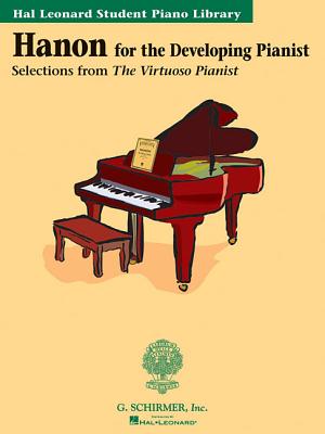 Hanon for the Developing Pianist: Hal Leonard Student Piano Library - Hanon, Charles-Louis (Composer)