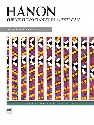 Hanon -- The Virtuoso Pianist in 23 Exercises, Bk 2 - Hanon, Charles-Louis (Composer), and Small, Allan (Composer)