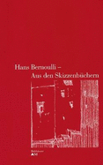 Hans Bernoulli - Aus Den Skizzenba1/4chern