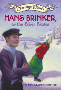 Hans Brinker, or the Silver Skates Book and Charm - Dodge, Mary Mapes