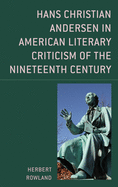 Hans Christian Andersen in American Literary Criticism of the Nineteenth-Century