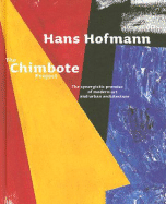 Hans Hofmann: The Chimbote Project: The Synergistic Promise of Modern Art and Urban Architecture
