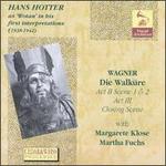 Hans Hotter as "Wotan" in his first interpretations (1938 - 1942) - Hans Hotter (vocals); Margarete Klose (vocals); Marta Fuchs (vocals); Staatskapelle Berlin