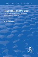 Hans Keller and the BBC: The Musical Conscience of British Broadcasting 1959-1979