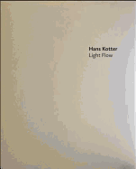 Hans Kotter: Light Flow