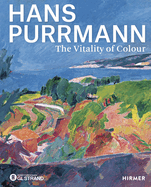 Hans Purrmann (bilingual edition): The Vitality of Colour