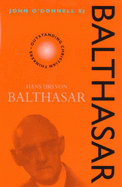 Hans Urs Von Balthasar - O'Donnell, John J.