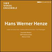 Hans Werner Henze: Lieder von einer Insel; Orpheus Behind the Wave; Fnf Madrigale - Ensemble Modern; SWR Stuttgart Vocal Ensemble; Marcus Creed (conductor)