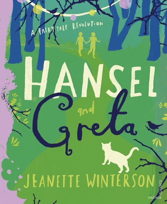 Hansel and Greta: A Fairy Tale Revolution - Winterson, Jeanette