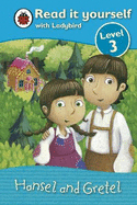Hansel and Gretel - Read it yourself with Ladybird: Level 3