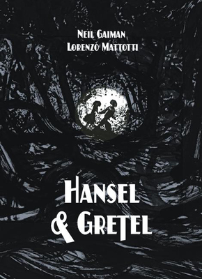 Hansel and Gretel Standard Edition (a Toon Graphic) - Gaiman, Neil