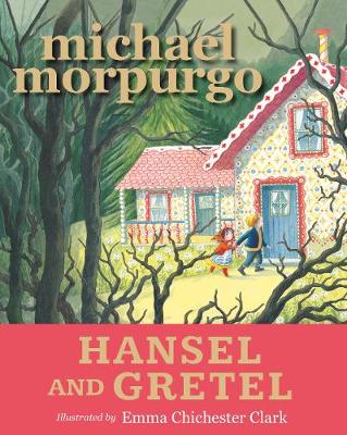 Hansel and Gretel - Morpurgo, Michael, Sir