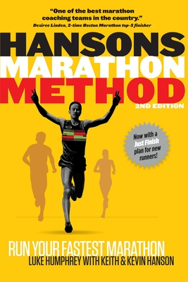 Hansons Marathon Method: Run Your Fastest Marathon the Hansons Way - Humphrey, Luke, and Hanson (Contributions by)