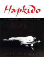 Hapkido: An Introduction to the Art of Self-Defense: An Introduction to the Art of Self-Defense