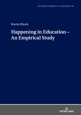 Happening in Education - An Empirical Study - Stanulewicz, Danuta, and Blaszk, Martin